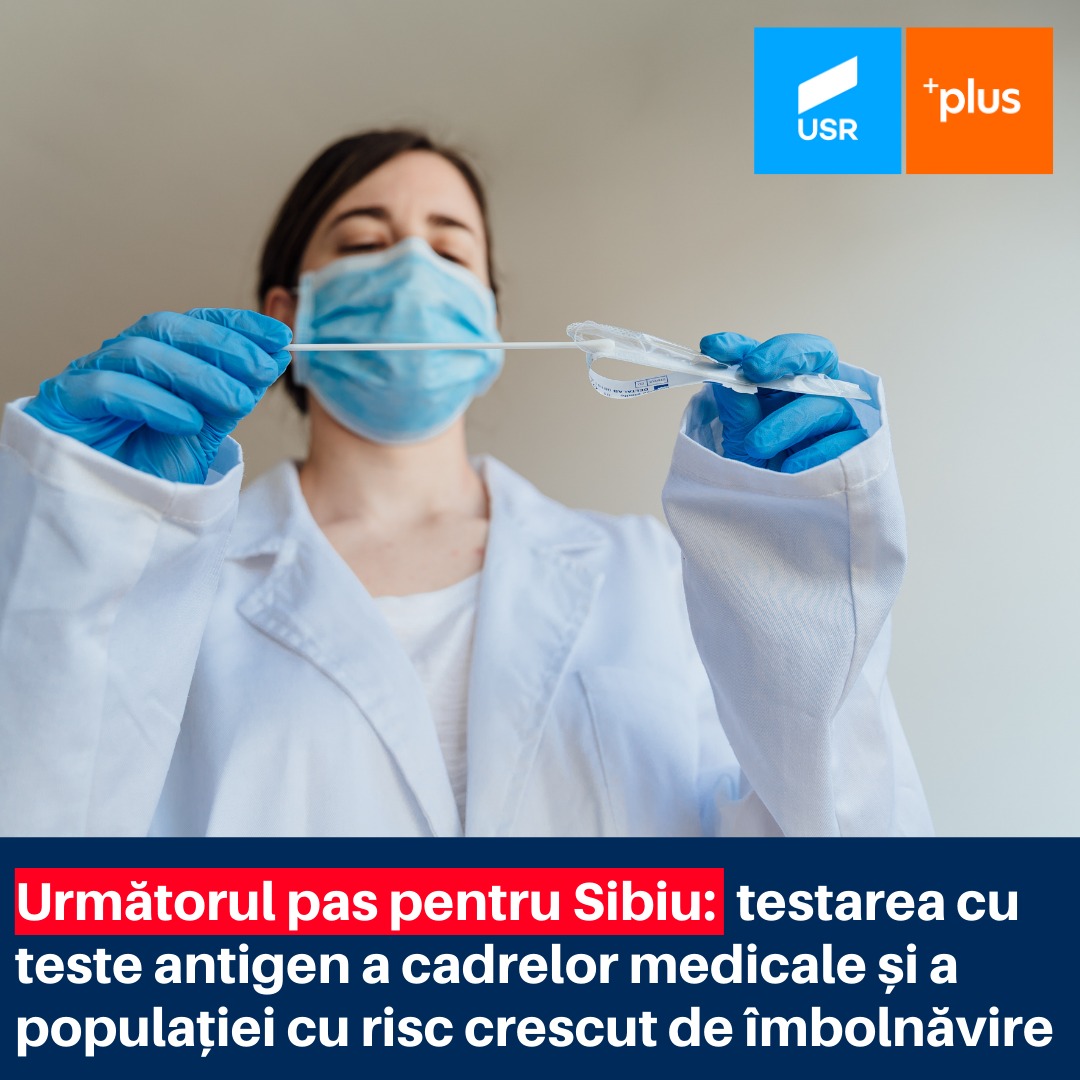 Alianța USR PLUS Sibiu: Se impune testarea la scară largă cu teste antigen