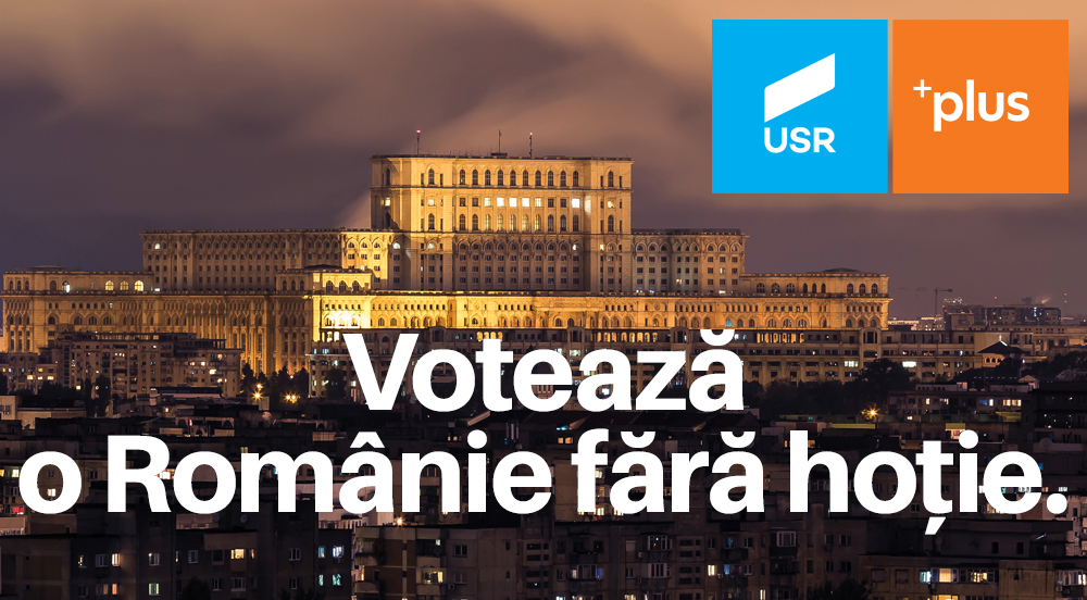 USR PLUS, votul tău pentru o Românie fără hoție