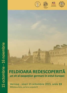 Feldioara redescoperită în cadrul unei expoziții vernisată la Biblioteca Astra