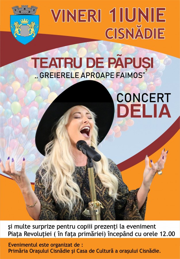 1 iunie, la Cisnădie: Concert Delia și spectacol de teatru pentru copii (P)