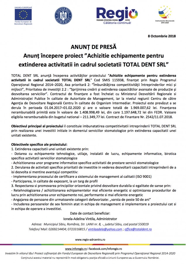 ANUNȚ DE PRESĂ. Anunț începere proiect ”Achiziție echipamente pentru extinderea activității în cadrul societății TOTAL DENT SRL”