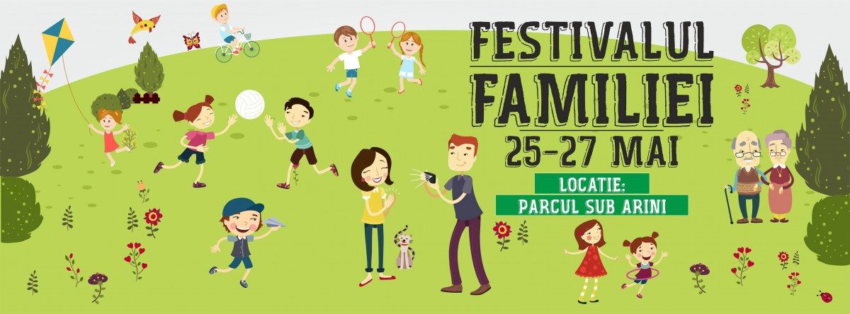 Festivalul Familiei: activități culturale, recreative, concursuri și concerte