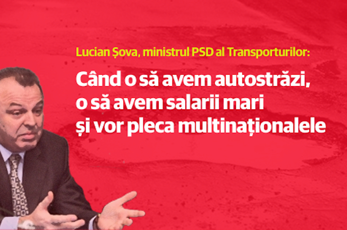 Ministrul Transporturilor: dacă am avea autostrăzi, ar crește salariile și ar pleca multinaționalele