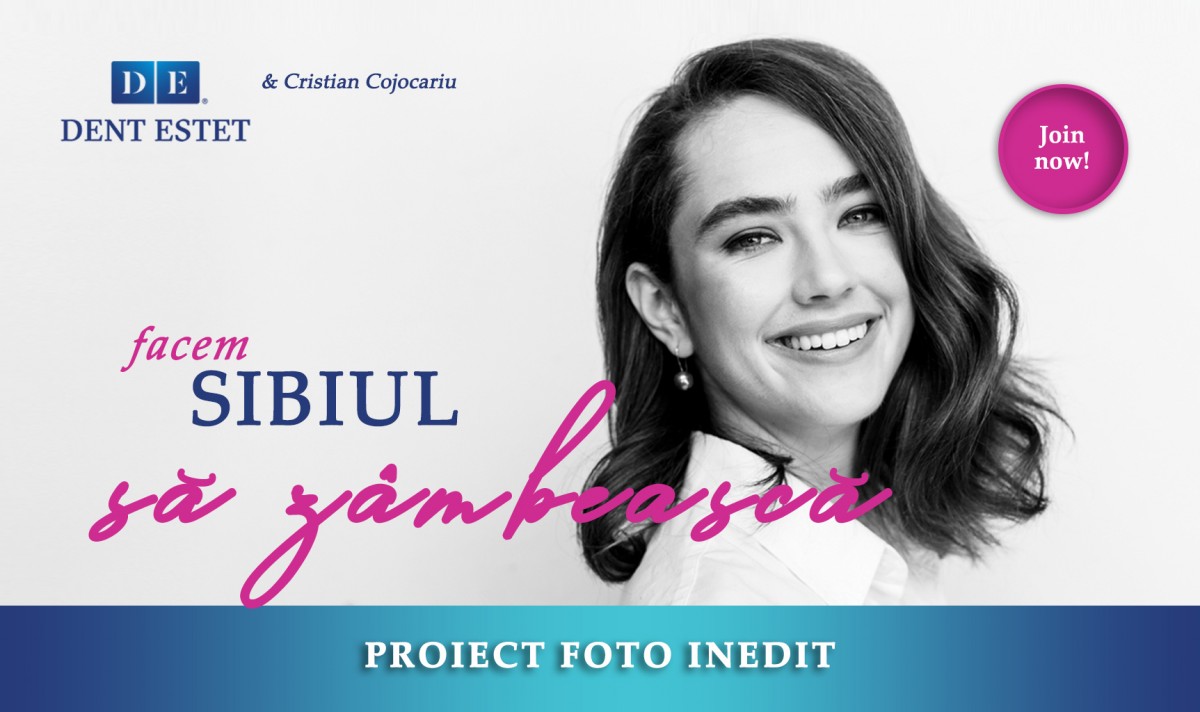 PROIECT FOTO INEDIT: DENT ESTET face Sibiul să zâmbească! (CP)