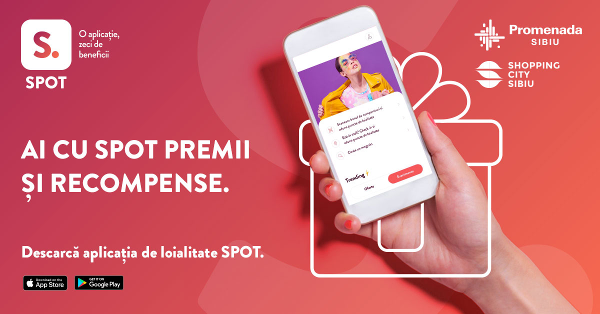 Promenada Sibiu și Shopping City Sibiu lansează în premieră SPOT, aplicația care aduce puncte de loialitate și zeci de beneficii pentru clienții centrelor comerciale