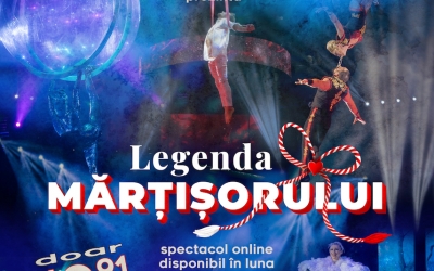 Circul Metropolitan București prezintă online spectacolul Legenda Mărțișorului