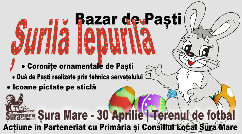 Bazar de Paști în Șura Mare. „Șurilă Iepurilă” este aștepat  la un târg cu icoane pictate pe sticlă, coronițe și ouă vopsite