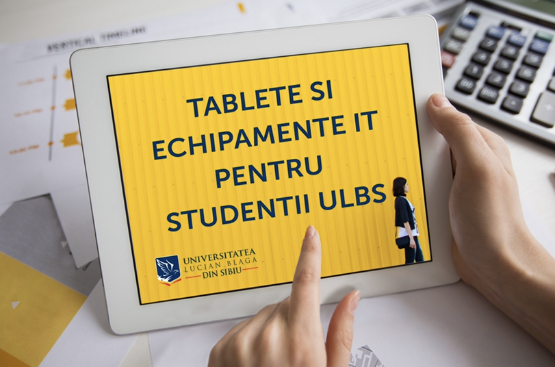 Peste 500 de studenți cu burse sociale vor primi tablete din partea ULBS