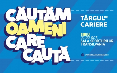 Târgul de Cariere Sibiu revine într-o nouă locație cu numeroase oportunități profesionale