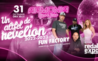 FUN FACTORY, invitat special la Revelionul ARMONIA de la Redal Expo