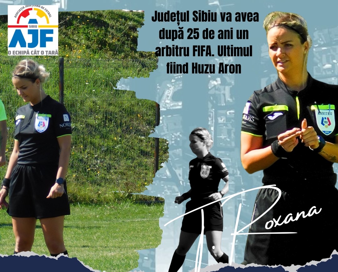 După o pauză de 25 de ani, Sibiul va avea din nou un arbitru FIFA, prin Roxana Timiș. Ultimul a fost Huzu Aron, care a ieșit din arbitraj în 1998