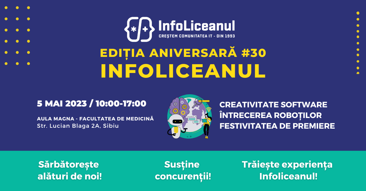 Concursul IT pentru liceeni ”Infoliceanul” a ajuns la a 30-a ediție. Eveniment deschis publicului în 5 mai
