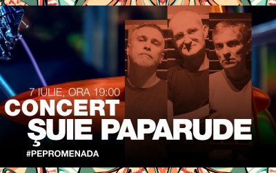 Summer tunes #pePromenada: concert live Șuie Paparude