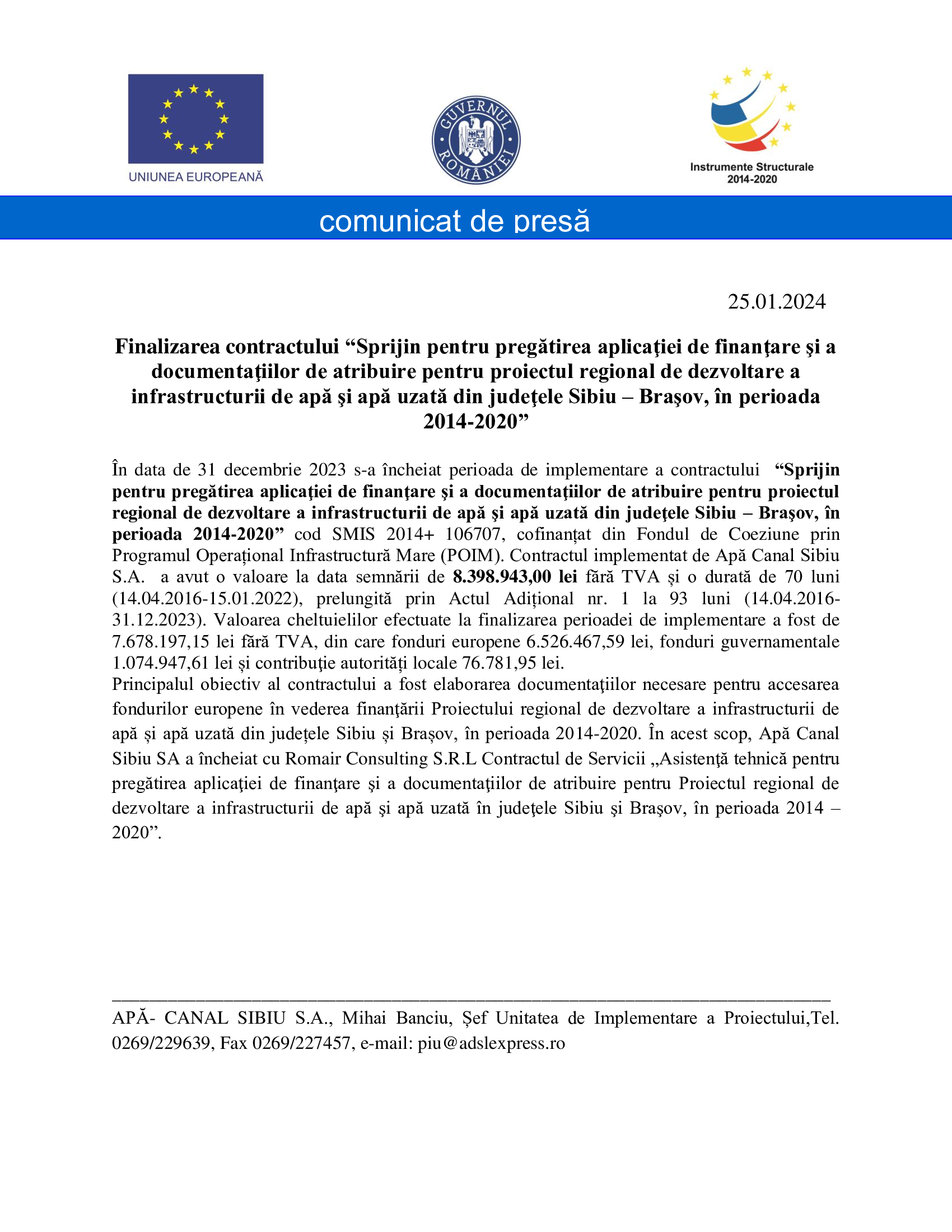 Finalizarea contractului “Sprijin pentru pregătirea aplicaţiei de finanţare şi a documentaţiilor de atribuire pentru proiectul regional de dezvoltare a infrastructurii de apă şi apă uzată din judeţele Sibiu – Braşov, în perioada 2014-2020”