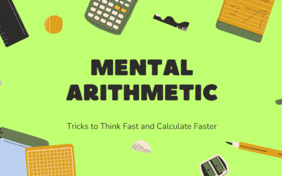 Dezvoltarea Abilităților de Aritmetică Mentală: Trucuri pentru a Gândi Rapid și a Calcula Mai Repede