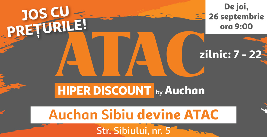 Joi, 26 septembrie, te așteptăm la marea deschidere ATAC Hiper Discount by Auchan, unde vei găsi permanent prețuri mici