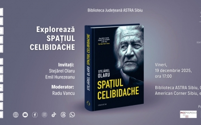 Prezentare de carte la Biblioteca ASTRA Sibiu: „Spațiul Celibidache” de Stejărel Olaru