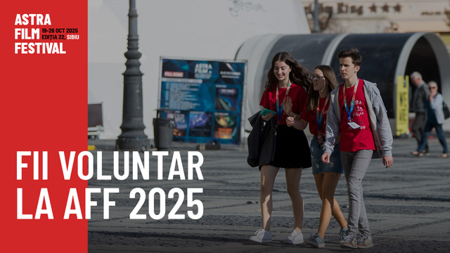 Astra Film Festival către tineri: veniți să cunoașteți festivalul din interior!