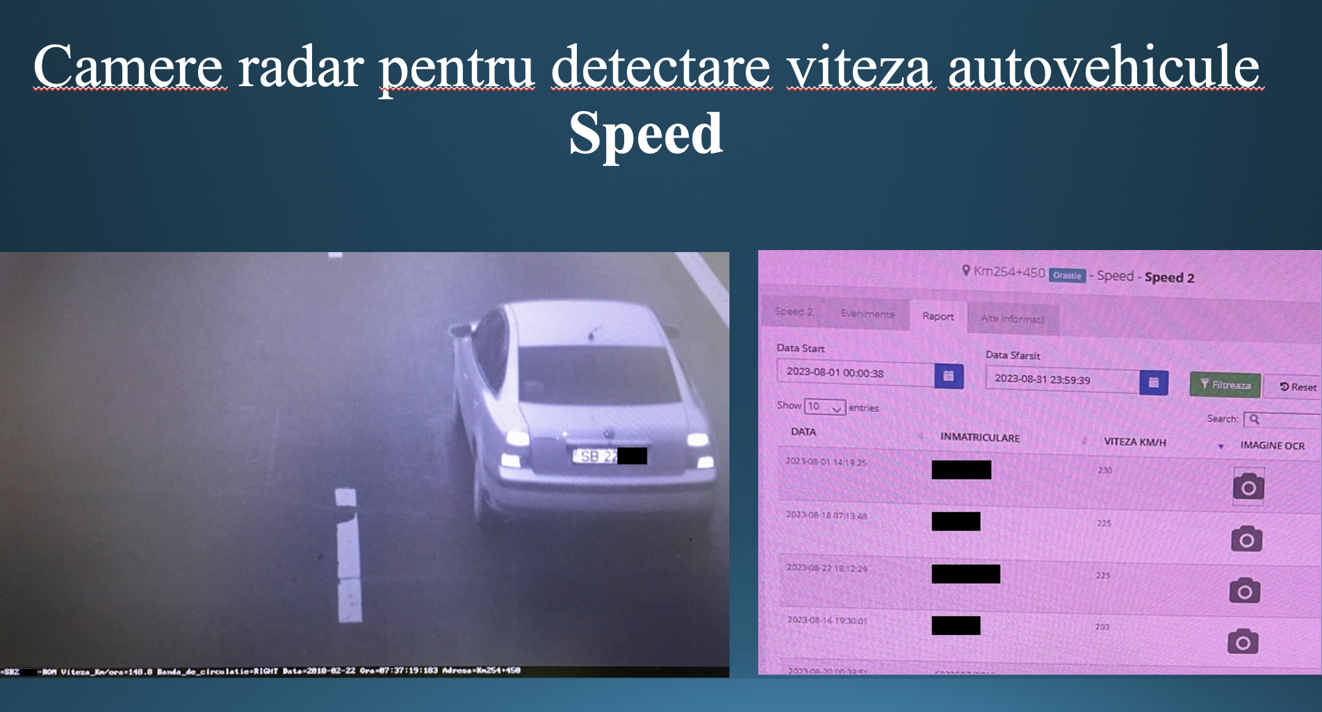 Șoferii care circulă pe autostradă în județul Sibiu sunt monitorizați de camere radar pentru detectarea vitezei și identificarea numerelor de înmatriculare. Nu primesc însă amenzi