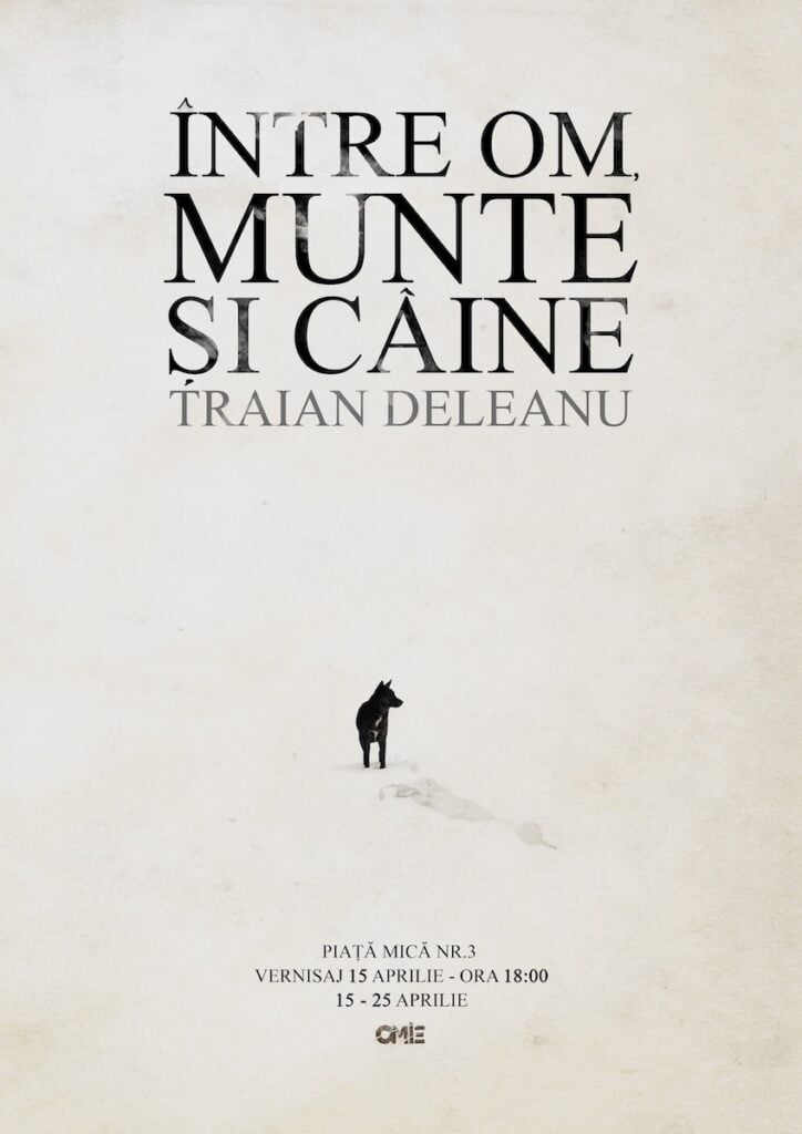 expozitie intre om munte si caine traian deleanu foto arhiva personală1